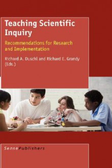 Teaching Scientific Inquiry - Richard Duschl