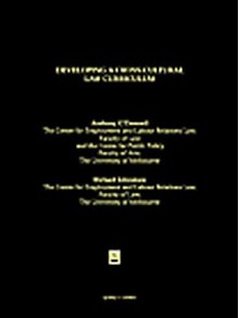 Developing A Cross Cultural Law Curriculum (Legal Education Series) - There O'Donnell, Richard Johnstone, Anthony O'Donnell