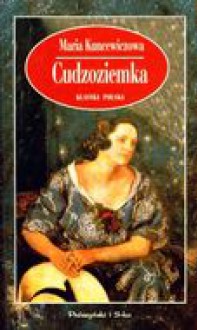 Cudzoziemka - Kuncewiczowa Maria