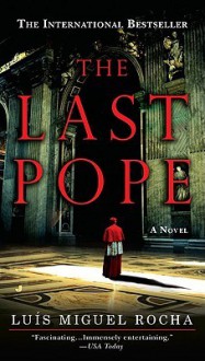 The Last Pope - Luis Miguel Rocha