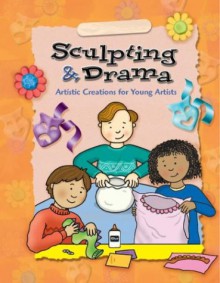 Sculpting & Drama (Crafty Kids (McGraw-Hill)) - Vincent Douglas