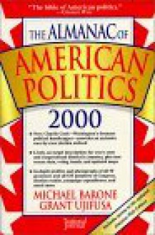 The Almanac of American Politics 2000 - Michael Barone, Grant Ujifusa