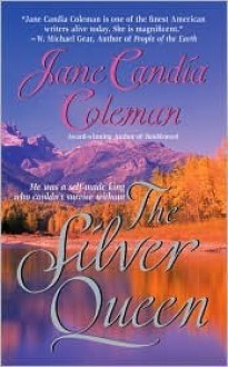 The Silver Queen - Jane Candia Coleman