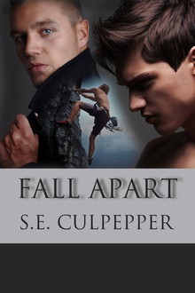 Fall Apart (Liaisons #4) - S.E. Culpepper