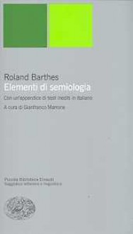 Elementi di semiologia Con un'appendice di testi inediti in italiano - Roland Barthes, Gianfranco Marrone