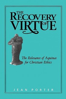 Recovery of Virtue - Jean Porter