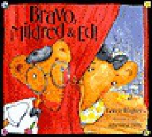 Bravo, Mildred & Ed - Karen Wagner, Janet Pedersen