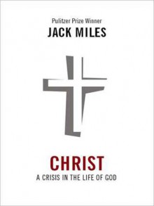 Christ: A Crisis in the Life of God (MP3 Book) - Jack Miles, Grover Gardner