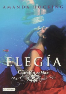 Elegía (Canción de mar, #4) - Amanda Hocking