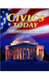 Civics Today, Student Edition - Glencoe McGraw-Hill