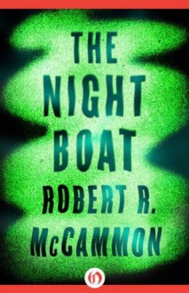 The Night Boat - Robert R. McCammon