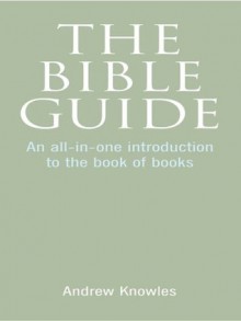 The Bible Guide - Andrew Knowles