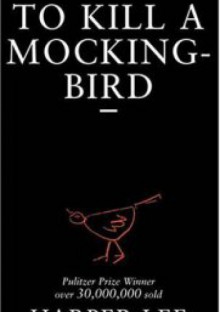 To Kill a Mockingbird - Harper Lee Lee