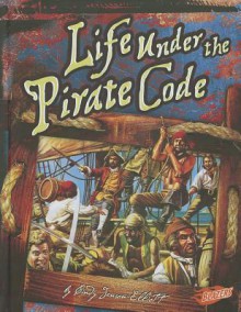 Life Under the Pirate Code - Cindy Jenson-Elliott