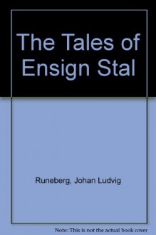 The tales of Ensign StaÌŠl - Johan Ludvig Runeberg