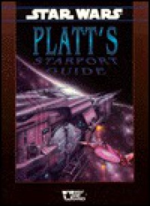 Star Wars - Platt's Starport Guide - Peter Schweighofer