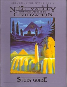 Nile Valley Contributions to Civilization Workbook - Anthony Browder, Clyde Swan, Diana Beasley, Arlene Stell, Michael Brown, T. Browder