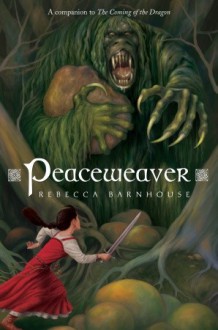 Peaceweaver - Rebecca Barnhouse