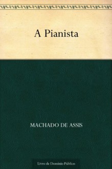 A Pianista - Machado de Assis