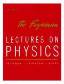 The Feynman Lectures on Physics Vol 3 - Richard P. Feynman, Robert B. Leighton, Matthew L. Sands