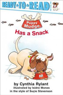 Puppy Mudge Has a Snack - Cynthia Rylant, Suçie Stevenson, Isidre Mones