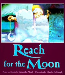 Reach for the Moon - Samantha Abeel