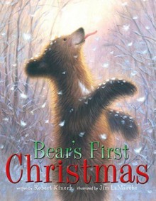 Bear's First Christmas: with audio recording - Robert Kinerk, Jim LaMarche