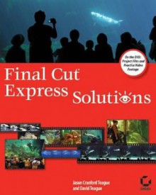 Final Cutexpress Solutions - Jason Cranford Teague, David Teague