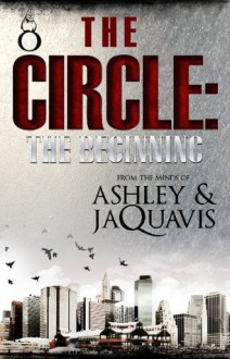 The Circle: The Beginning (INTRODUCTION) - Ashley Antoinette