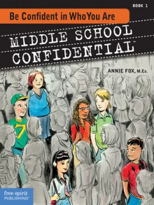 Be Confident in Who You Are - Annie Fox, Matt Kindt