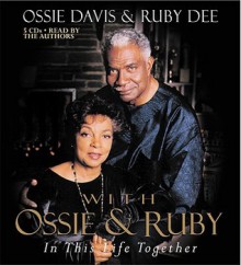 With Ossie and Ruby: In This Life Together - Ossie Davis, Ruby Dee