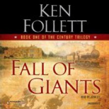 Fall of Giants: The Century Trilogy, Book 1 - John Lee, Ken Follett