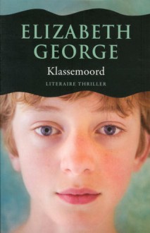 Klassemoord - Elizabeth George, Cobi de Groot