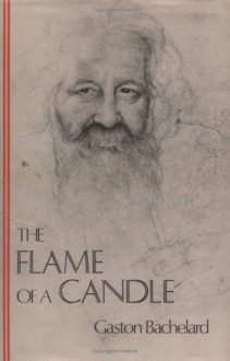 The Flame Of A Candle - Gaston Bachelard