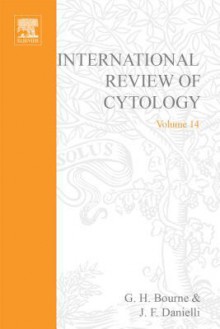 International Review of Cytology, Volume 14 - Geoffrey H. Bourne