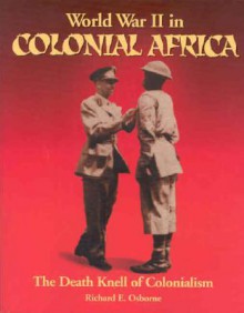 World War II in Colonial Africa - Richard Osborne