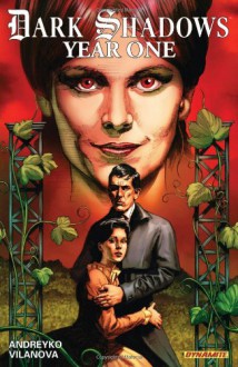 Dark Shadows: Year One - Guiu Vilanova;Patrick Berkenkotter;Marc Andreyko