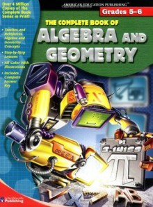 The Complete Book of Algebra & Geometry (Grades 5-6) - School Specialty Publishing