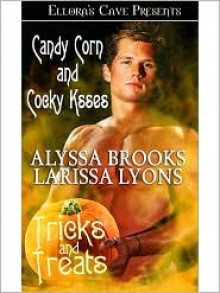 Candy Corn and Cocky Kisses - Alyssa Brooks, Larissa Lyons