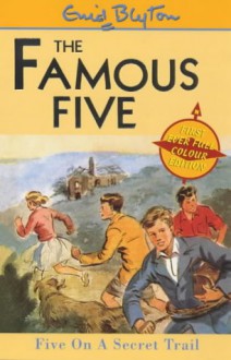 Five On A Secret Trail - Enid Blyton