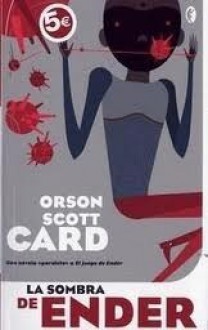 La Sombra de Ender (Saga de la Sombra, #1) - Orson Scott Card