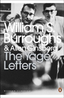 The Yage Letters: Redux (Penguin Modern Classics) - William S. Burroughs, Oliver Harris, Allen Ginsberg