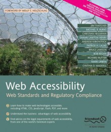 Web Accessibility: Web Standards and Regulatory Compliance - Jim Thatcher, Michael R. Burks, Christian Heilmann, Shawn Lawton Henry