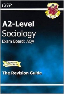 Sociology: A2-Level: Exam Board: AQA: The Revision Guide - Richard Parsons