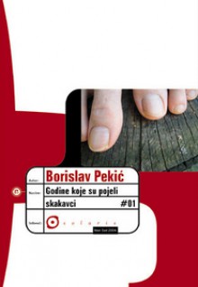 Godine koje su pojeli skakavci - Borislav Pekić