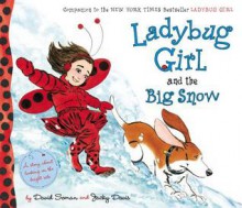 Ladybug Girl and the Big Snow - Jacky Davis, David Soman