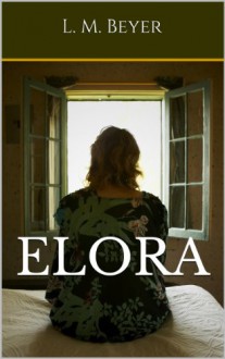 Elora - L. M. Beyer