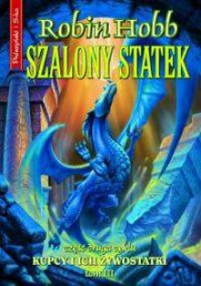 Szalony statek cz.3 - Robin Hobb