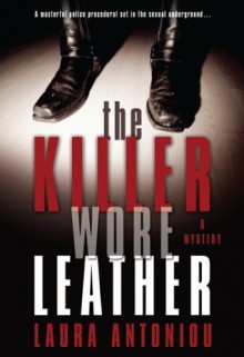 The Killer Wore Leather: A Mystery - Laura Antoniou