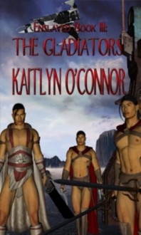 The Gladiators - Kaitlyn O'Connor